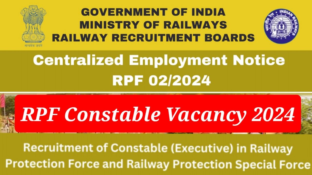 RRB RPF Constable (Executive) Vacancy 2024